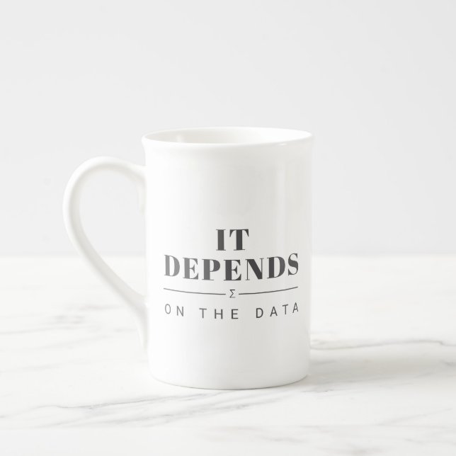 It Depends on the Data Bone China Mug (Left)
