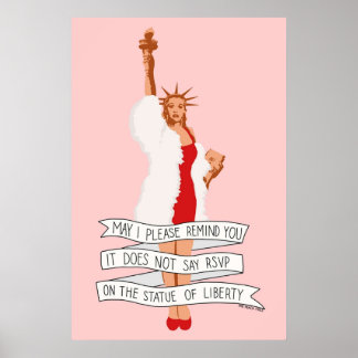 It Does Not Say RSVP On The Statue Of Liberty The Poster