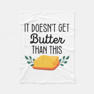 It Doesn't Get Butter Than This Funny Thanksgiving Fleece Blanket