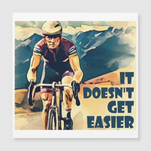 It Doesnt Get Easier Cycling