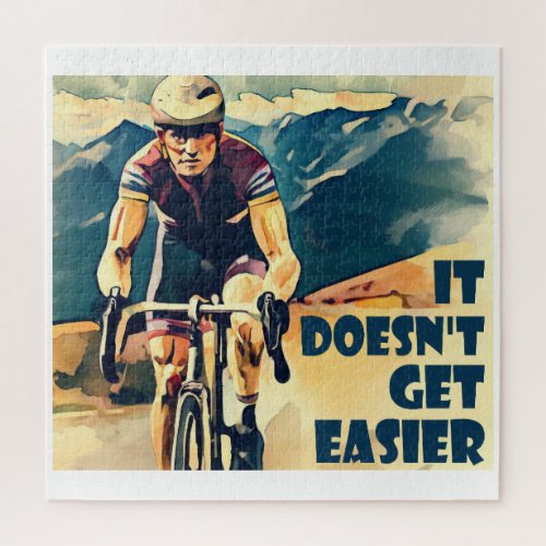 It Doesnt Get Easier Cycling Jigsaw Puzzle