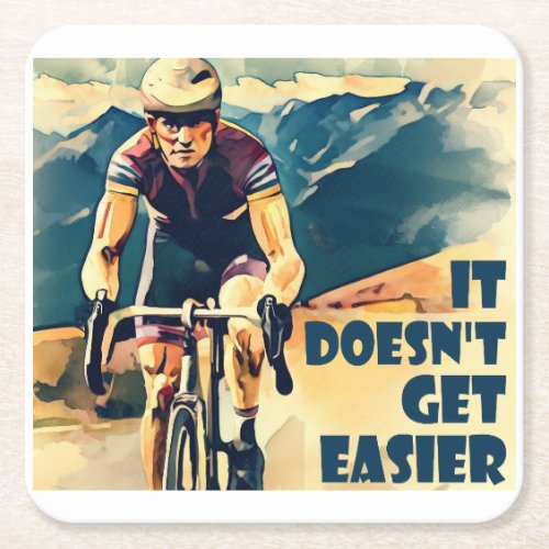 It Doesnt Get Easier Cycling Square Paper Coaster