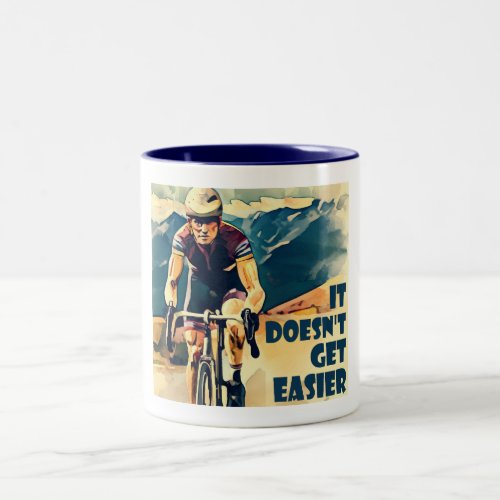 It Doesnt Get Easier Cycling Two_Tone Coffee Mug