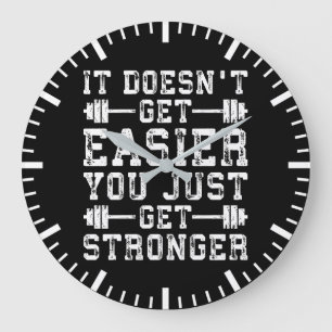 It Doesn't Get Easier, You Just Get Stronger - Gym Large Clock