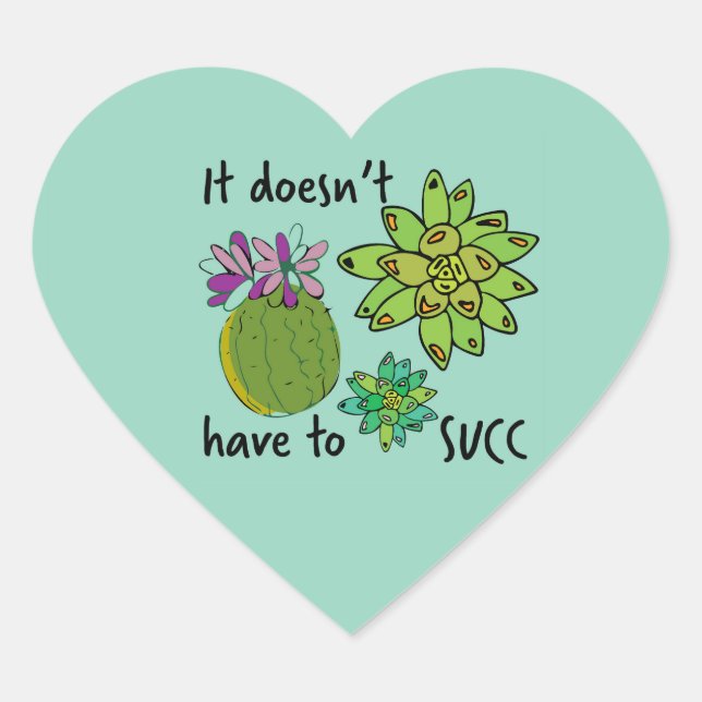 it doesn't have to succ heart sticker (Front)