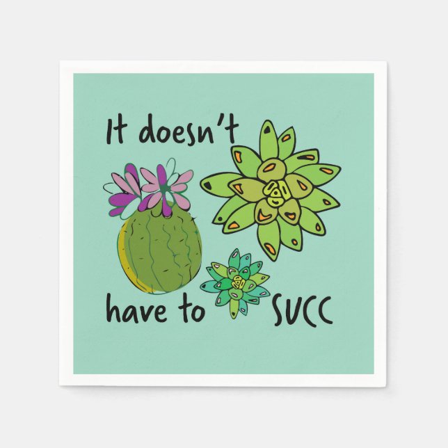 it doesn't have to succ napkins (Front)