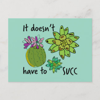 it doesn't have to succ postcard