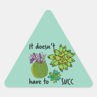 it doesn't have to succ triangle sticker