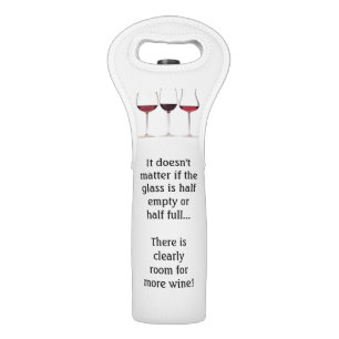 It Doesn't Matter Glass is Half Full or Half Empty Wine Bag