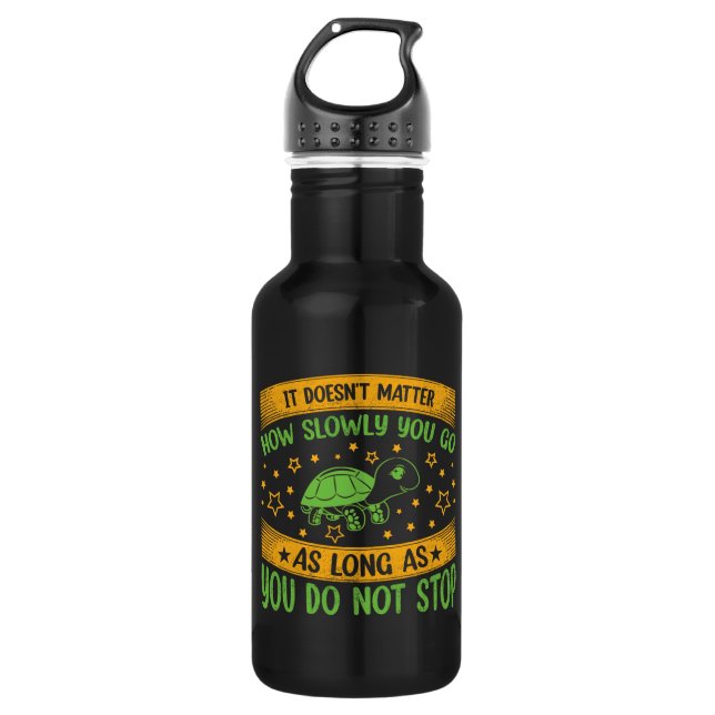 It Doesn't Matter How Slowly You Go | Don't Stop S Stainless Steel Water Bottle (Front)