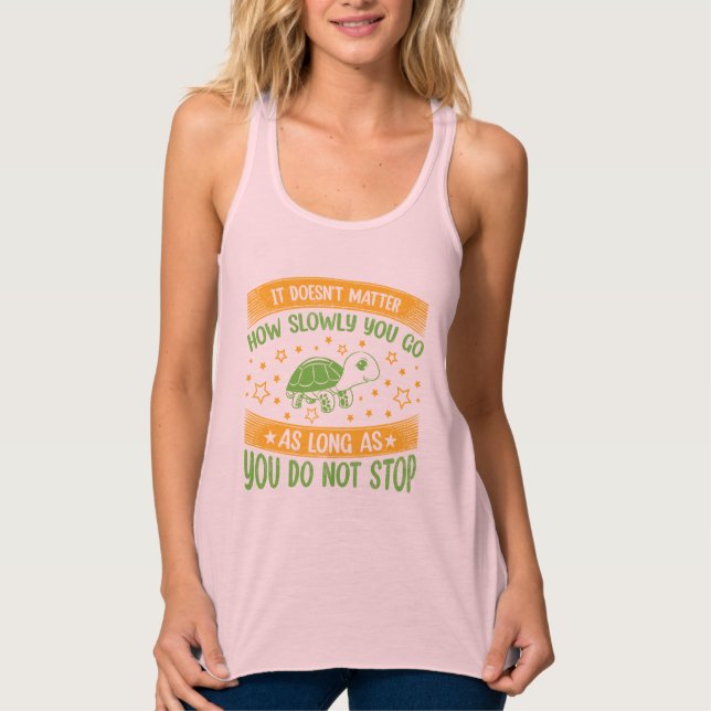 It Doesn't Matter How Slowly You Go | Don't Stop T Tank Top (Front)