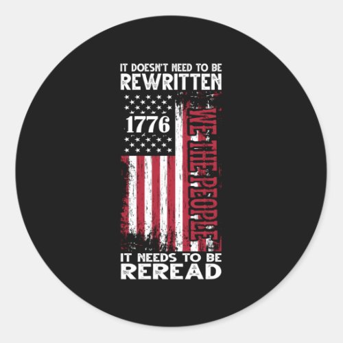 It DoesnT Need To Be Rewritten It Needs To Be Rer Classic Round Sticker