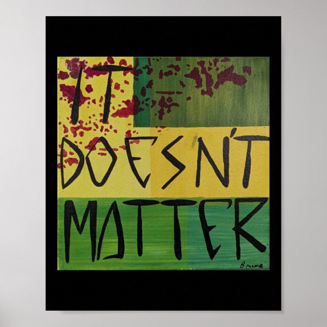 It Doesn't  Poster (Front)