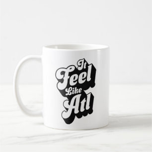 It Feel Like Atl Cool Atlanta Gift Retro Vintage Coffee Mug
