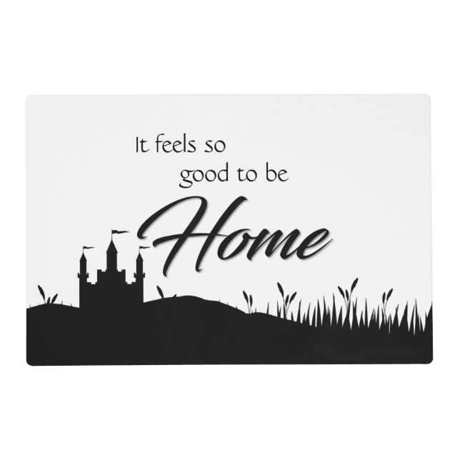 It Feels Good to Be Home Modern Black White Castle Placemat (Front)