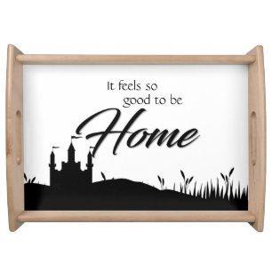 It Feels Good to Be Home Modern Black White Castle Serving Tray
