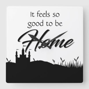It Feels Good to Be Home Modern Black White Castle Square Wall Clock