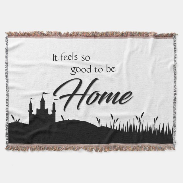 It Feels Good to Be Home Modern Black White Castle Throw Blanket (Front)