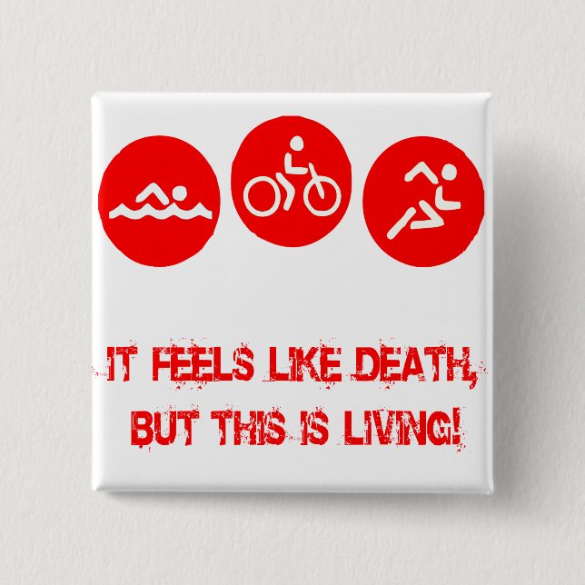 It feels like death - Triathlon Button (Front)