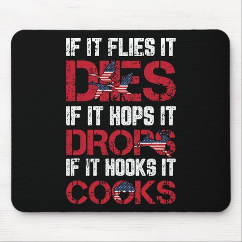 It Flies It Dies 4th Of July American Flag Hunting Mouse Pad