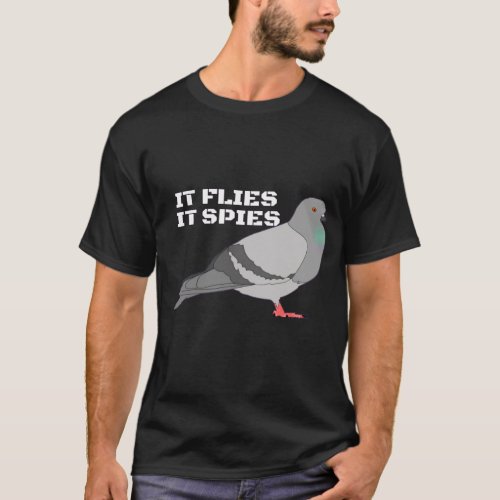 It Flies It Spies Pigeon Black T_Shirt
