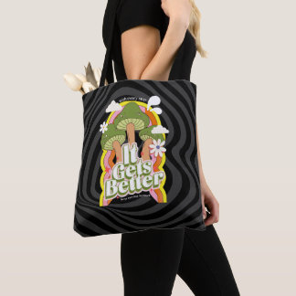 It Gets Better | Good Vibes & Groovy Feels Custom Tote Bag