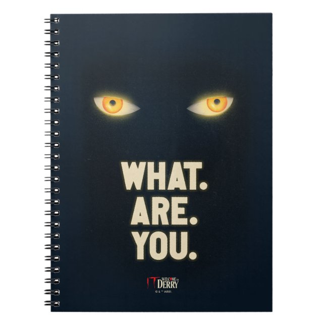 IT Glowing Eyes "What.Are.You." Notebook (Front)