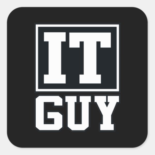 IT Guy Computer Tech Software Programmer Geek Square Sticker