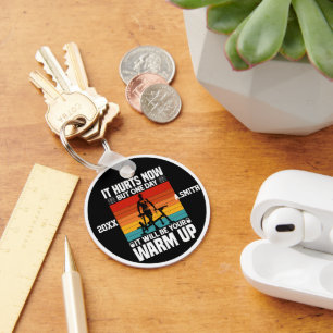 It Hurts Now But One Day it Will be Your Warm up Keychain