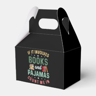 IT INVOLVES BOOKS & PAJAMAS COUNT ME IN Funny Read Favor Boxes