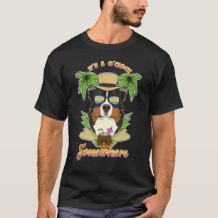 It Is 5 O´Clock Somewhere Drinking Bernese Mountai T-Shirt