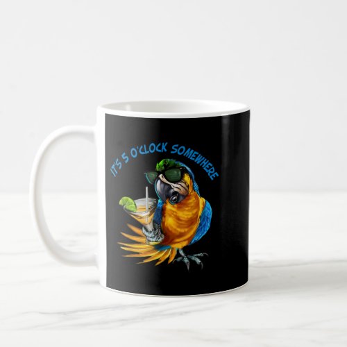 It Is 5 Oclock Somewhere Drinking Parrot  Coffee Mug