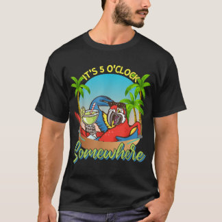 It is 5 Oclock somewhere Drinking Parrot  T-Shirt