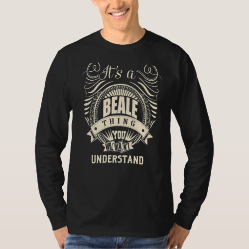 It Is A Beale Thing You Wouldnt Understand   T_Shirt