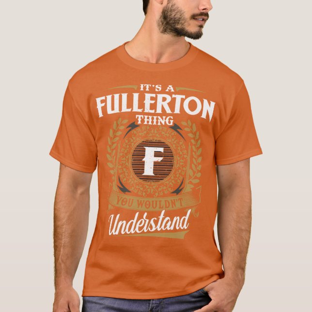 It Is A Fullertonhing You Wouldnt Understand retro T-Shirt (Front)
