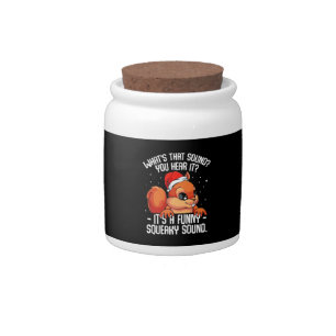 It Is A Funny Squeaky Sound Candy Jar