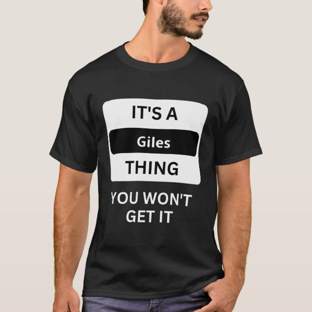It Is A Giles Thing You Will Not Understand Family T-Shirt (Front)