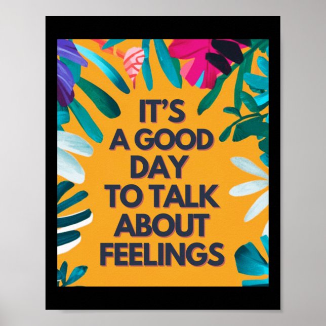 It Is A Good Day To Talk About Feelings  Poster (Front)