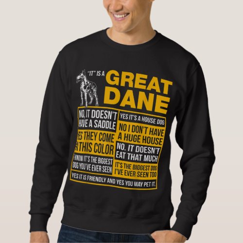 It Is A Great Dane Funny Gift Dog Lover Sweatshirt