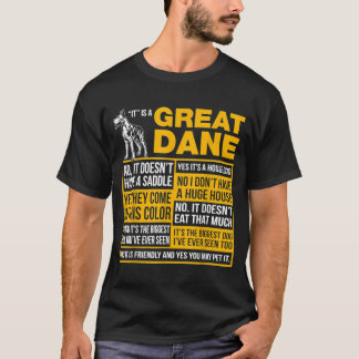 It Is A Great Dane Funny Gift Dog Lover  T-Shirt