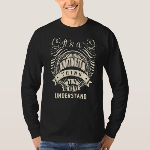 It Is A Huntington Thing You Wouldnt Understand   T_Shirt