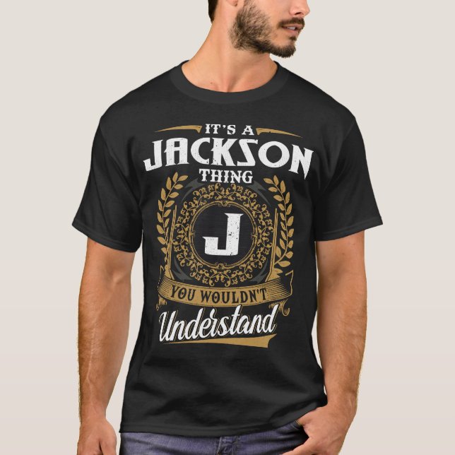 It Is A Jackson Thing You Wouldn_t Understand  T-Shirt (Front)