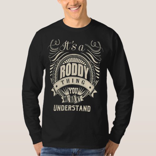 It Is A Roddy Thing You Wouldnt Understand  T_Shirt