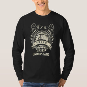 It Is A Sparrow Thing You Wouldn T Understand T-Shirt