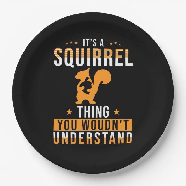 It Is A Squirrel Thing Paper Plates (Front)