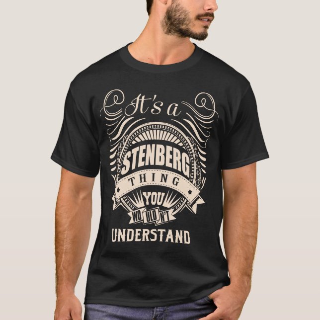 It is a STENBERG thing you wouldn't understand T-Shirt (Front)