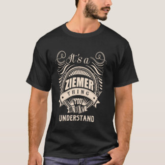 It is a ZIEMER thing Gifts T-Shirt