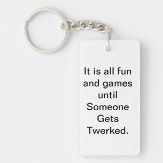 It is all fun and games until someone gets twerked keychain