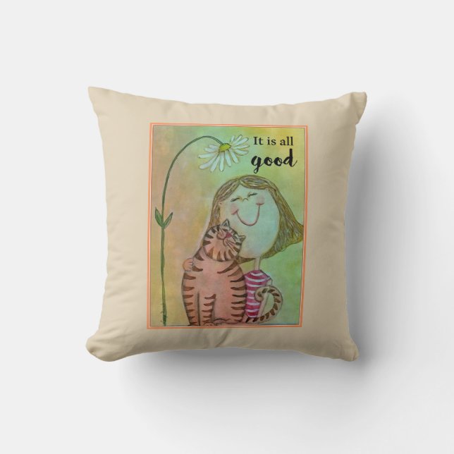 It is all good throw pillow (Front)