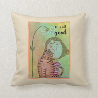 It is all good throw pillow